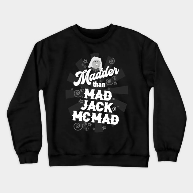 Blackadder Mad Jack McMad Crewneck Sweatshirt by BOEC Gear